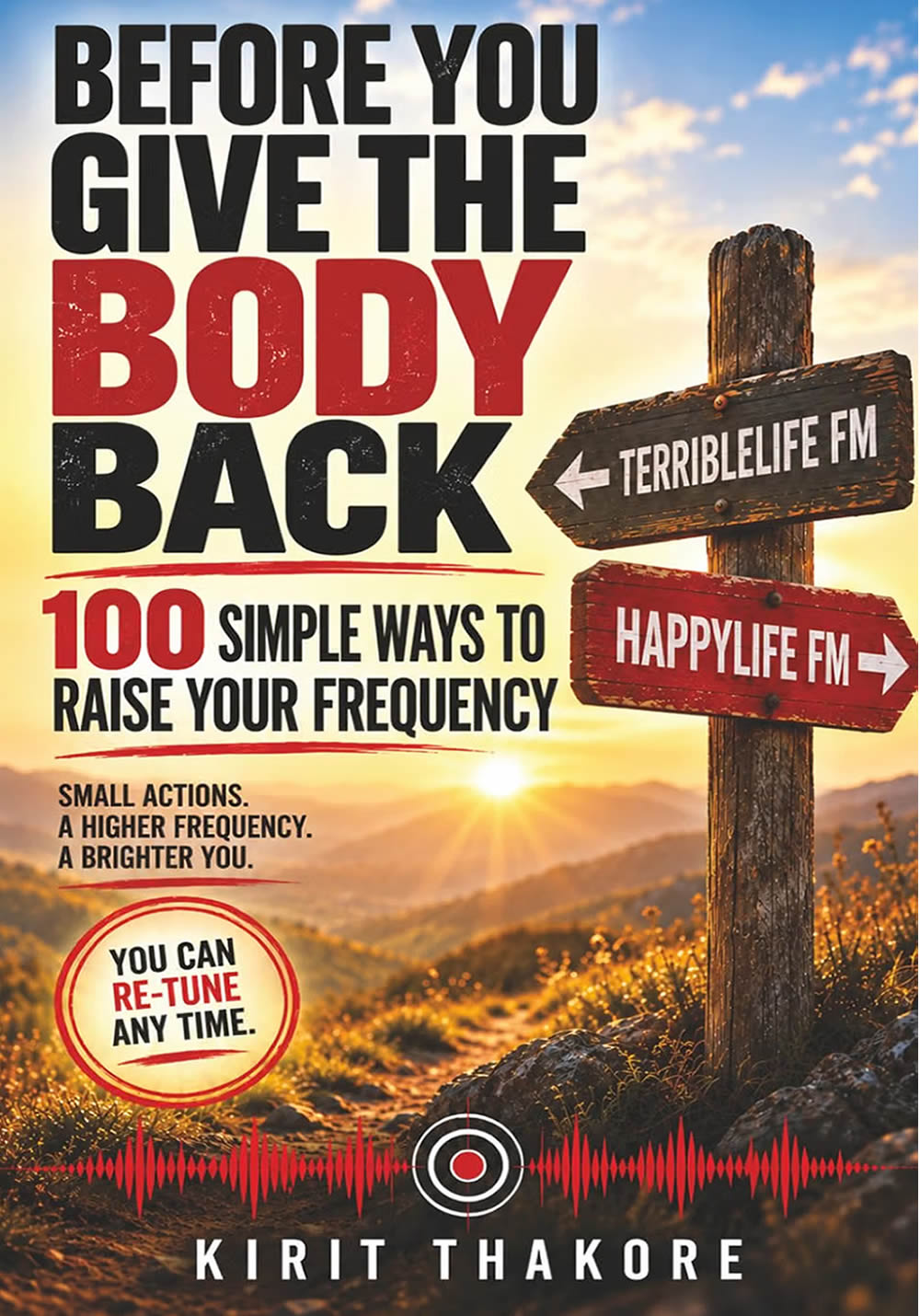 BEFORE YOU GIVE THE BODY BACK by Kirit Thakore