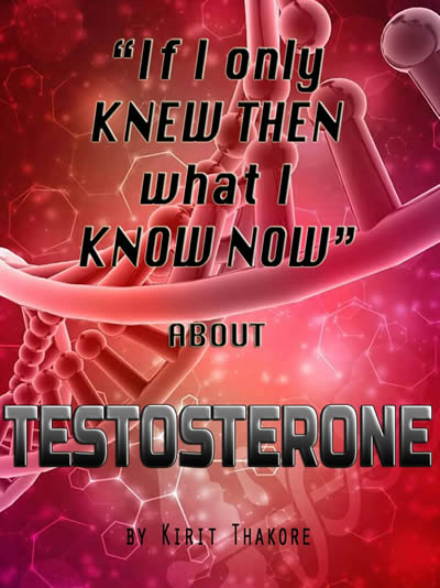 testosterone (mens health) by Kirit Thakore